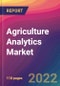 Agriculture Analytics Market Size, Market Share, Application Analysis, Regional Outlook, Growth Trends, Key Players, Competitive Strategies and Forecasts, 2022 to 2030 - Product Thumbnail Image