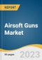 Airsoft Guns Market Size, Share & Trend Analysis Report By Product (Handgun, Rifle, Shotgun, Muzzle Loading), By Distribution Channel (Online, Offline), By Region, And Segment Forecasts, 2023 - 2030 - Product Thumbnail Image