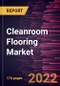 Cleanroom Flooring Market Forecast to 2028 - COVID-19 Impact and Global Analysis by Type and Application - Product Thumbnail Image