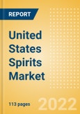 United States (US) Spirits Market Size and Trend Analysis by Categories and Segment, Distribution Channel, Packaging Formats, Market Share, Demographics and Forecast, 2021-2026- Product Image