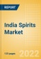 India Spirits Market Size and Trend Analysis by Categories and Segment, Distribution Channel, Packaging Formats, Market Share, Demographics and Forecast, 2021-2026 - Product Thumbnail Image