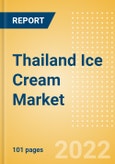 Thailand Ice Cream Market Size and Trend Analysis by Categories and Segment, Distribution Channel, Packaging Formats, Market Share, Demographics and Forecast, 2021-2026- Product Image