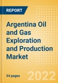 Argentina Oil and Gas Exploration and Production Market Volumes and Forecast by Terrain, Assets and Major Companies, 2021-2025- Product Image