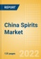 China Spirits Market Size and Trend Analysis by Categories and Segment, Distribution Channel, Packaging Formats, Market Share, Demographics and Forecast, 2021-2026 - Product Thumbnail Image