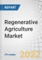 Regenerative Agriculture Market by Practice (Aquaculture, Agroecology, Agroforestry, Biochar & Terra Preta, Holistically Managed Grazing, No-Till & Pasture Cropping, Silvopasture), Application and Region - Forecast to 2027 - Product Thumbnail Image