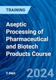 Aseptic Processing of Pharmaceutical and Biotech Products Course (ONLINE EVENT: November 6-7, 2024)- Product Image