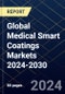 Global Medical Smart Coatings Markets 2024-2030 - Product Image