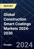 Global Construction Smart Coatings Markets 2024-2030- Product Image