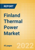 Finland Thermal Power Market Size and Trends by Installed Capacity, Generation and Technology, Regulations, Power Plants, Key Players and Forecast, 2022-2035- Product Image