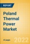 Poland Thermal Power Market Size and Trends by Installed Capacity, Generation and Technology, Regulations, Power Plants, Key Players and Forecast, 2022-2035 - Product Thumbnail Image