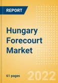 Hungary Forecourt Market Size and Forecast by Segment (Service Station, Car Wash, and Convenience and Foodservice) and Fuel Retailer Profiles, 2021-2026- Product Image