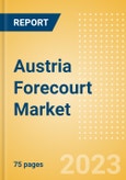 Austria Forecourt Market Size and Forecast by Segment and Fuel Retailer Profiles to 2027- Product Image