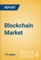 Blockchain Market Trends and Analysis by Application, Vertical, Region, and Segment Forecast to 2030 - Product Image