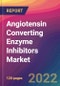 Angiotensin Converting Enzyme (ACE) Inhibitors Market Size, Market Share, Application Analysis, Regional Outlook, Growth Trends, Key Players, Competitive Strategies and Forecasts, 2022 to 2030 - Product Thumbnail Image