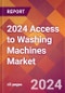 2024 Access to Washing Machines Global Market Size & Growth Report with Updated Recession Risk Impact - Product Thumbnail Image