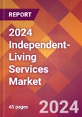 2024 Independent-Living Services Global Market Size & Growth Report with Updated Recession Risk Impact- Product Image