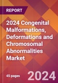 2024 Congenital Malformations, Deformations and Chromosomal Abnormalities Global Market Size & Growth Report with Updated Recession Risk Impact- Product Image