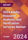 2024 Media Research, Analysis, and Verification Services Global Market Size & Growth Report with Updated Recession Risk Impact- Product Image