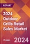2024 Outdoor Grills Retail Sales Global Market Size & Growth Report with Updated Recession Risk Impact - Product Thumbnail Image