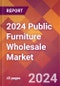 2024 Public Furniture Wholesale Global Market Size & Growth Report with Updated Recession Risk Impact - Product Image