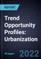 Trend Opportunity Profiles: Urbanization - Product Thumbnail Image