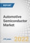 Automotive Semiconductor Market by Component (Processor, Analog IC, Discrete power device, Sensor), Vehicle Type (Passenger Car, LCV, HCV), Fuel Type (Gasoline, Diesel, EV/HEV), Application (Powertrain, Safety, Chassis) - Forecast to 2027 - Product Thumbnail Image