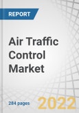 Air Traffic Control (ATC) Market by Offering (Hardware, Software & Solutions), Investmet Type (Brownfield, and Greenfield), Airspace (ARTCC, TRACON, ATCT, and Remote Tower), Service, Application, Airport Size and Region - Forecast to 2027- Product Image