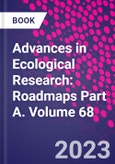Advances in Ecological Research: Roadmaps Part A. Volume 68- Product Image