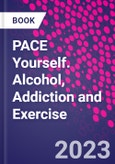 PACE Yourself. Alcohol, Addiction and Exercise- Product Image