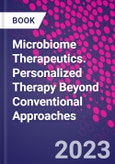 Microbiome Therapeutics. Personalized Therapy Beyond Conventional Approaches- Product Image