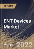 ENT Devices Market Size, Share & Industry Trends Analysis Report By End-use, By Product (Surgical ENT Devices, Diagnostics ENT Devices, Hearing Implants, Hearing Implants and Nasal Splints), By Regional Outlook and Forecast, 2022 - 2028- Product Image