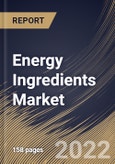 Energy Ingredients Market Size, Share & Industry Trends Analysis Report By Product (Caffeine, Creatine, Taurine, Ginseng and Others), By Application (Beverage, Food, Supplements and Others), By Regional Outlook and Forecast, 2022 - 2028- Product Image