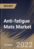 Anti-fatigue Mats Market Size, Share & Industry Trends Analysis Report By Distribution Channel (Offline and Online), By Application (Industrial, Commercial and Residential), By Regional Outlook and Forecast, 2022 - 2028- Product Image