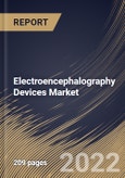 Electroencephalography Devices Market Size, Share & Industry Trends Analysis Report By Type, By End User, By Product (32-channel, 25-channel, 40-channel, 21-channel, 8-channel and Multichannel), By Regional Outlook and Forecast, 2022 - 2028- Product Image