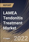 LAMEA Tendonitis Treatment Market Size, Share & Industry Trends Analysis Report By Type (Therapy and Surgery), By Therapy Type (Physical Therapy, Hot & Cold Therapy and Shockwave Therapy), By Condition, By Country and Growth Forecast, 2022 - 2028- Product Image