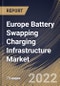 Europe Battery Swapping Charging Infrastructure Market Size, Share & Industry Trends Analysis Report By Service Type, By Vehicle Type (Two-Wheeler, Three-Wheeler, Passenger Vehicle and Commercial Vehicle), By Country and Growth Forecast, 2022 - 2028 - Product Thumbnail Image
