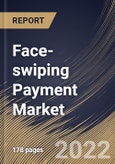 Face-swiping Payment Market Size, Share & Industry Trends Analysis Report By Type (Payment Equipment (POS Equipment and Kiosk) and Payment System), By Application (Retail, Restaurant, Travel, and Others), By Regional Outlook and Forecast, 2022 - 2028- Product Image