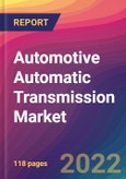 Automotive Automatic Transmission Market Size, Market Share, Application Analysis, Regional Outlook, Growth Trends, Key Players, Competitive Strategies and Forecasts, 2022 to 2030- Product Image