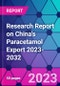 Research Report on China's Paracetamol Export 2023-2032 - Product Thumbnail Image