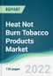 Heat Not Burn Tobacco Products Market - Forecasts from 2022 to 2027 - Product Thumbnail Image