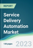 Service Delivery Automation Market - Forecasts from 2022 to 2027- Product Image