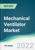 Mechanical Ventilator Market - Forecasts from 2022 to 2027- Product Image