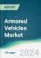 Armored Vehicles Market - Forecasts from 2024 to 2029 - Product Image