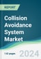 Collision Avoidance System Market - Forecasts from 2024 to 2029 - Product Image