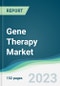 Gene Therapy Market Forecasts from 2023 to 2028 - Product Thumbnail Image