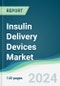 Insulin Delivery Devices Market - Forecasts from 2024 to 2029 - Product Image