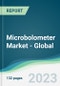 Microbolometer Market - Global Forecasts from 2023 to 2028 - Product Thumbnail Image