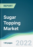 Sugar Topping Market - Forecasts from 2022 to 2027- Product Image