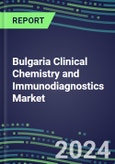 2024 Bulgaria Clinical Chemistry and Immunodiagnostics Market - 2023 Supplier Shares and Strategies, 2023-2028 Volume and Sales Segment Forecasts for 100 Abused Drug, Cancer, Chemistry, Endocrine, Immunoprotein and TDM Tests- Product Image