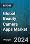 Global Beauty Camera Apps Market by Product (Android, iOS), Application (Children, Men, Women) - Forecast 2024-2030 - Product Image